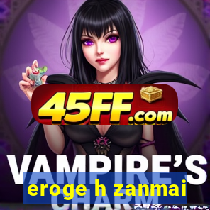 eroge h zanmai